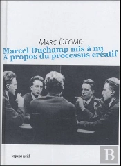 Marcel Duchamp Mis A Nu - A Propos Du Processus Creatif