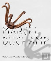 Marcel Duchamp The Barbara And Aaron Levine Collection /Anglais