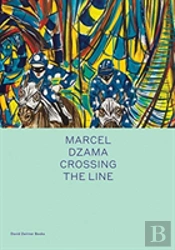 Marcel Dzama: Crossing The Line