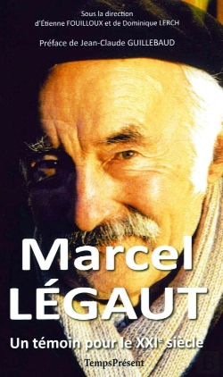 Bertrand.pt - Marcel Légaut, Un Témoin Pour Le 21e Siècle