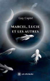 Marcel, Lucie Et Les Autres