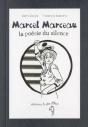 Marcel Marceau La Poesie Du Silence
