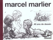 Marcel Marlier . 40 Ans De Dessin Monographie