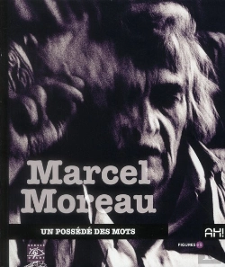 Bertrand.pt - Marcel Moreau, Un Possédé Des Mots