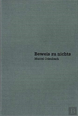 Bertrand.pt - Marcel Odenbach Â€“ Beweis Zu Nichts / Proof Of Nothing