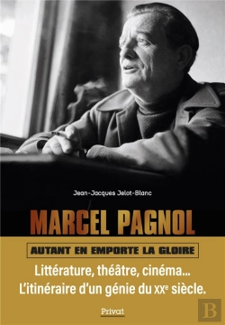 Bertrand.pt - Marcel Pagnol : Autant En Emporte La Gloire