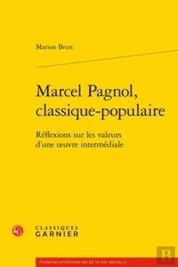 Bertrand.pt - Marcel Pagnol, Classique-Populaire ; Réflexions Sur Les Valeurs D'Une Oeuvre Intermédiale