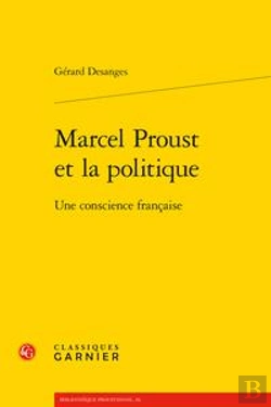 Bertrand.pt - Marcel Proust Et La Politique - Une Conscience Francaise