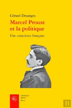 Bertrand.pt - Marcel Proust Et La Politique - Une Conscience Francaise