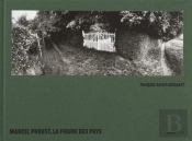 Marcel Proust, La Figure Des Pays