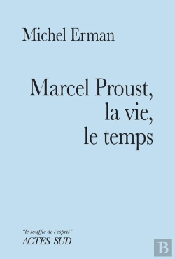Bertrand.pt - Marcel Proust, La Vie, Le Temps