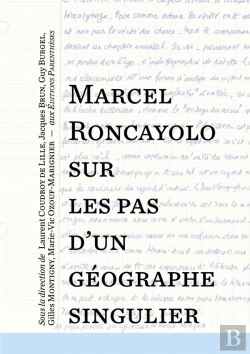 Bertrand.pt - Marcel Roncayolo, Sur Les Pas D'Un Géographe Singulier