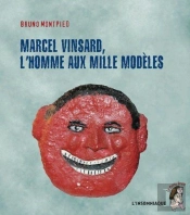 Marcel Vinsard, L'Homme Aux Mille Modèles
