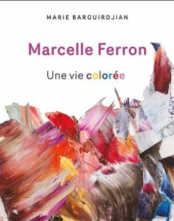 Bertrand.pt - Marcelle Ferron : Une Vie Colorée