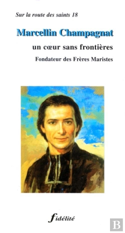 Bertrand.pt - Marcellin Chmapagnat, Un Coeur Sans Frontiere