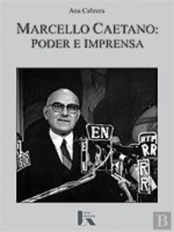 Bertrand.pt - Marcello Caetano: Poder e Imprensa