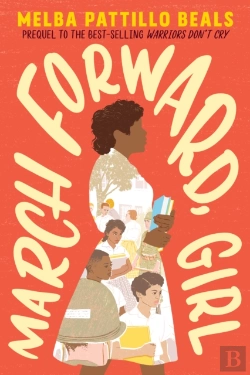 Bertrand.pt - March Forward, Girl: From Young Warrior To Little Rock Nine