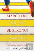 March On, My Soul; Be Strong!