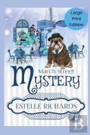 March Street Cozy Mysteries Omnibus, Large Print Edition