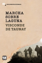 Marcha Sobre Laguna: Trechos Selecionados De 'A Retirada Da Laguna'