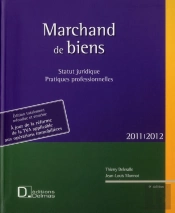 Marchand De Biens - Statut Juridique. Pratiques Professionnelles - 9e Edition