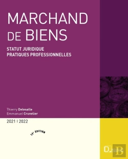 Bertrand.pt - Marchand De Biens ; Statut Juridique, Pratiques Professionnelles (Édition 2021/2022)