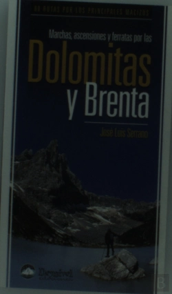Bertrand.pt - Marchas, Ascensiones Y Ferratas Por Las Dolomitas Y Brenta: 60 Rutas Por Los Principales Macizos