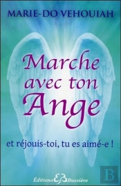 Marche Avec Ton Ange - Et Rejouis-Toi, Tu Es Aime (E)