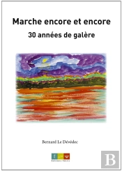 Marche Encore Et Encore, 30 Annees De Galere