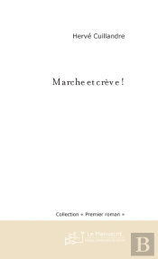 Marche Et Creve !