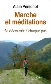 Marche Et Méditation ; Se Découvrir À Chaque Pas
