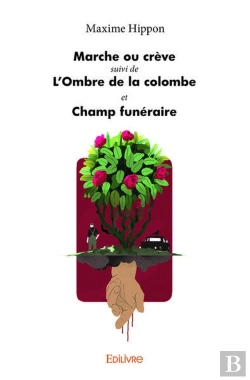 Bertrand.pt - Marche Ou Crève Suivi De L'Ombre De La Colombe Et Champ Funéraire