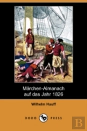 Marchen-Almanach Auf Das Jahr 1826 (Dodo Press)