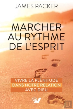 Bertrand.pt - Marcher Au Rythme De L'Esprit : Vivre La Plénitude Dans Notre Relation Avec Dieu