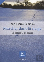 Marcher Dans La Neige ; L'Expérience Poétique