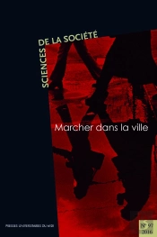 Marcher Dans La Ville : Revue Sciences De La Société