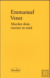 Marcher Droit, Tourner En Rond