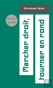 Marcher Droit, Tourner En Rond