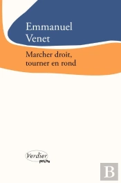 Marcher Droit, Tourner En Rond