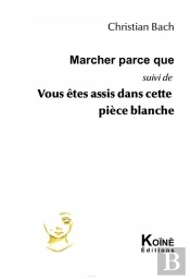Marcher Parce Que