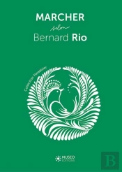 Marcher Selon Bernard Rio
