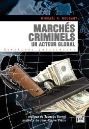 Marchés Criminels ; Un Acteur Global