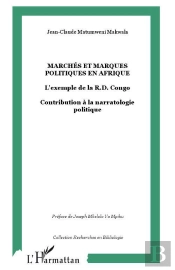 Marchés Et Marques Politiques En Afrique ; L'Exemple De La Rd Congo