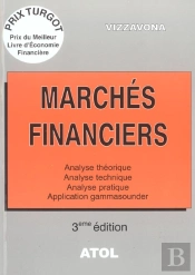 Marchés Financiers ; Analyse Théorique, Analyse Technique, Analyse Pratique, Application Gammsounder (3e Édition)
