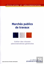 Marchés Publics De Travaux ; Cahier Des Clauses Administratives Générales