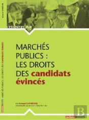Marchés Publics ; Les Droits Des Candidats Évincés