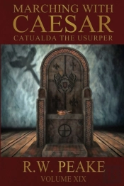 Marching With Caesar-Catualda The Usurper
