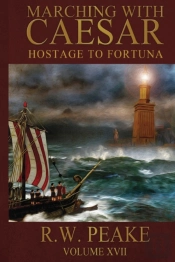 Marching With Caesar-Hostage To Fortuna
