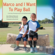 Marco And I Want To Play Ball