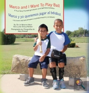 Marco And I Want To Play Ball/Marco Y Yo Queremos Jugar Al Beisbol